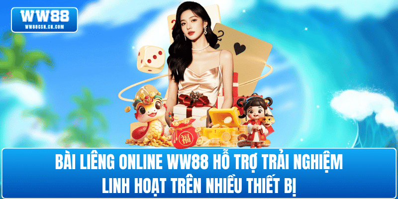 bai-lieng-online-ww88-da-nen-tang