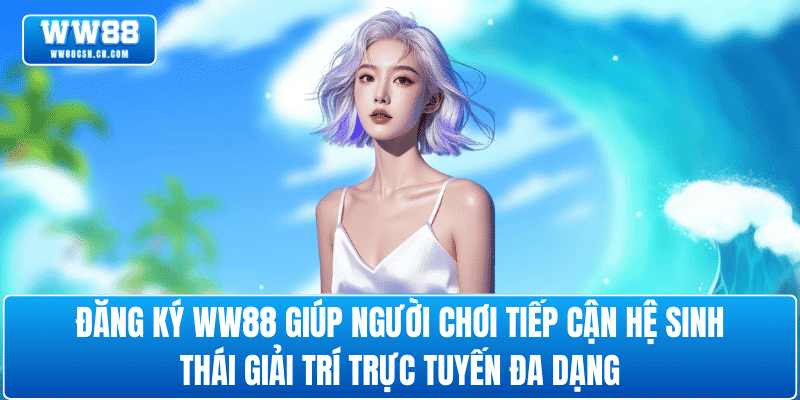 dang-ky-ww88-nha-cai-uy-tin